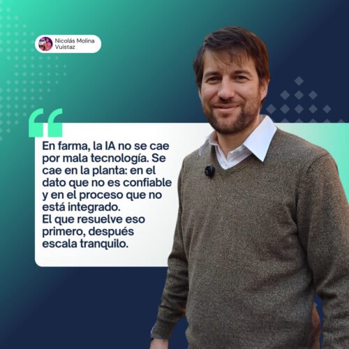 Placa con testimonio: “En farma, la IA no se cae por mala tecnología. Se cae en la planta.” — Nicolás Molina Vuistaz. Fondo navy, “en la planta” en menta.